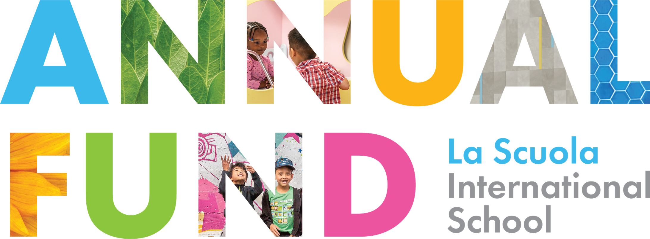 Annual Fund — La Scuola International School, the letters filled with photos of school life